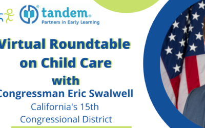 Tandem and Kidango Host A Virtual Roundtable With Congressman Eric Swalwell on Childcare