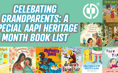 Celebrating Grandparents: A Special Asian American and Pacific Islander Heritage Month Book List